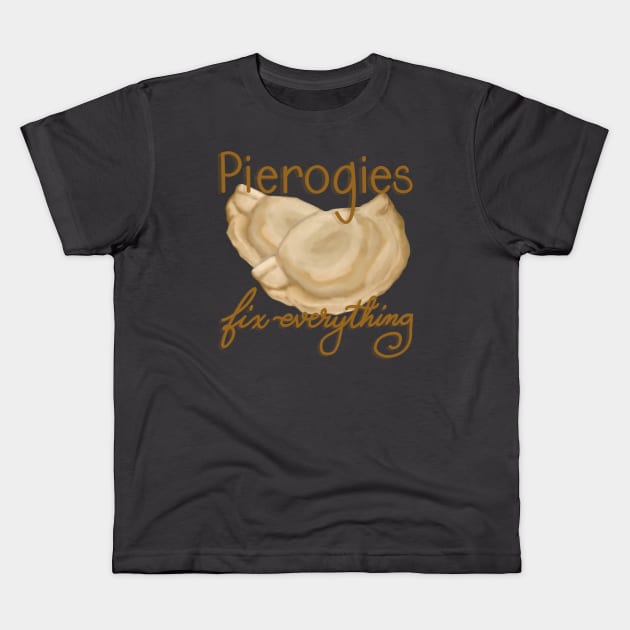 Pierogies fix everything Kids T-Shirt by BlackSheepArts